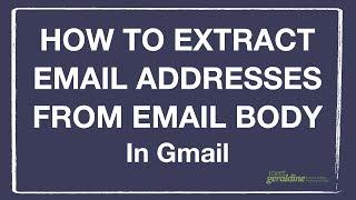 How To Extract Email Addresses From Email Body in Gmail