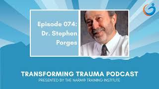 Transforming Trauma: The Polyvagal Theory and Developmental Trauma w  Dr. Stephen Porges