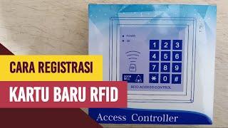 Cara Daftar Kartu Baru RFID Access Control | Registrasi ID Card RFID Door Lock Access Control System