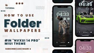 How to Use Folder Wallpaper feature in NVXui 14 Pro Theme [MIUI Theme] | Any miui Phones