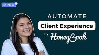 How to Automate Your Client Experience in HoneyBook