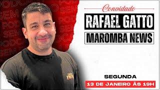 RAFAEL GATTO | Maromba News   - Podcast Sem Filtro #207