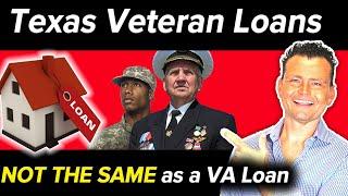 Texas Veteran Loans – Not the same as a traditional VA Loan