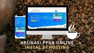 Source Code Aplikasi PPDB Online #Cara Instal Di Hosting