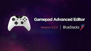 How to use Gamepad Advanced Editor with BlueStacks 5