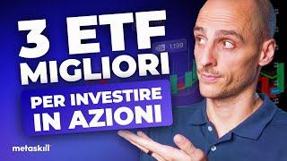 TOP 3 ETF PER INVESTIRE nel Mercato Azionario Globale: La Mia Scelta Personale!