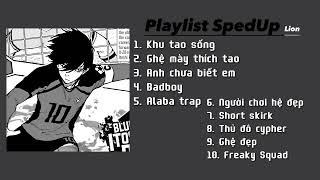 (#0 Playlist spedup) List này cháy thế nhể? || Lion