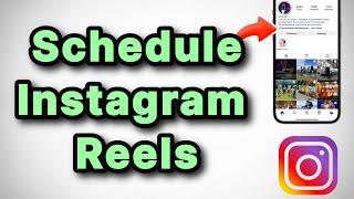 How to Schedule Instagram Reels or Posts