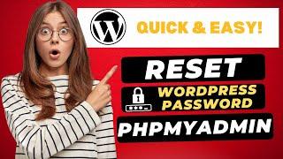 How To Reset WordPress Password from phpMyAdmin 2024  - (FAST & Easy!)