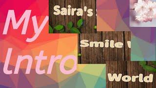 My Intro||My Introduction||Saira's Smile World