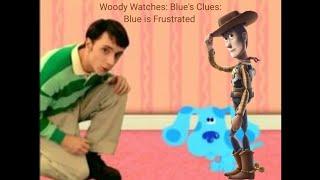 Woody Watches: Blue’s Clues: Blue is Frustrated Part 1