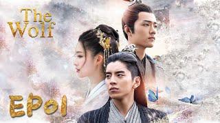 【ENG SUB】The Wolf 01 狼殿下 | Xiao Zhan, Darren Wang, Li Qin |