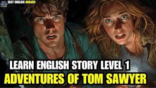 Learn English Through Story Level 1 (Adventures of Tom Sawyer)  Basic English Story For Beginners