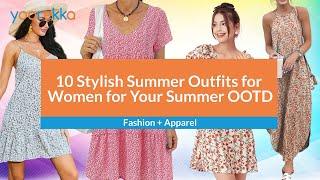 Summer Outfits For Women | 10 Stylish Summer Outfits for Women for Your Summer OOTD