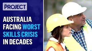 New Report Shows Australia Is Facing It's Worst Skills Shortage In Decades | The Project