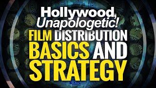 Filmmaking Essentials: Film Distribution Basics, Distribution Strategy, New Hollywood Generation