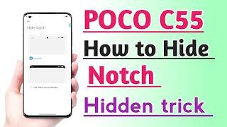 POCO C55 How to Hide Notch | Notch Hide Kaise kare Hidden Trick