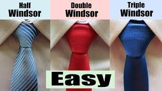 How to tie a Windsor Knot - Half Windsor, Double Windsor and Triple Windsor