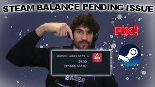 WHAT IS HAPPENING!? STEAM PENDING BALANCE ISSUE!