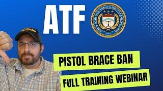 ATF Pistol Brace Ban Training [Full Video]