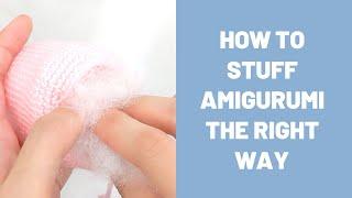 How to Stuff Amigurumi the Right Way