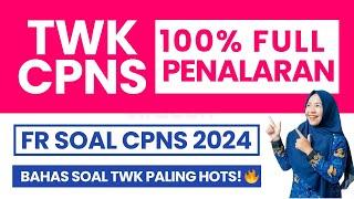 SOAL TWK CPNS TERBARU 2024 FULL PENALARAN!