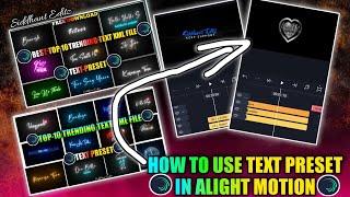 How to Use Text Preset In Alight Motion | XML File ka Use Kaise Kare Alight Motion | Siddhant Editz