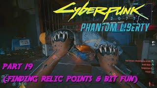 Cyberpunk 2077, Phantom Liberty DLC, part 19 (finding relic points & bit of fun)