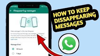 How To Keep Messages From Dissappearing on WhatsApp (whatsapp update)