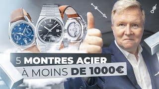 5 montres automatiques en acier à moins de 1000€ !     