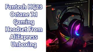 Fantech HG23 Octane 7.1 RGB Gaming Headset Quick Unboxing From AliExpress 2023