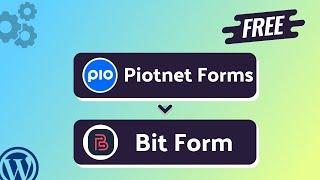 Integrating Piotnet Forms with Bit Form || Step-by-Step Tutorial || Bit Integrations
