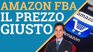 Il prezzo giusto di vendita per Amazon FBA