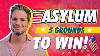  ASYLUM: 5 Grounds TO WIN your case! #immigration #asylum #usa