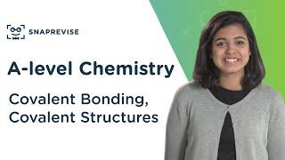 Covalent Bonding & Structures | A-level Chemistry | OCR, AQA, Edexcel