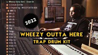 Wheezy Outta Here - Original Trap Drum Kit 2022 - [FREE DOWNLOAD LINK]