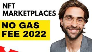 Top 3 Best NFT Marketplaces for Beginners to Sell NFTs Without Gas Fee 2022 | Step by Step Tutorial