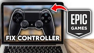 Fix Controller Not Working In Epic Games - Easy Fix