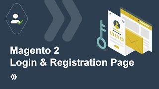 Magento 2 Login & Registration Page | Customize Login & Registration Page Layout