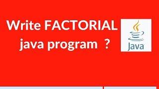 #20 : How to find Factorial  in java | Interview programs in java