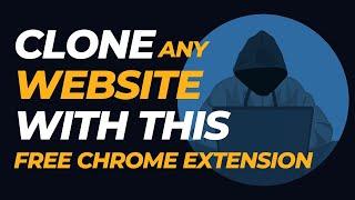 How to Clone Any Website With This Free Chrome Extension