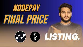 Nodepay Airdrop Final Price Perdiction || Nodepay Airdrop Listing Update