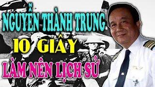 10 Giây Làm Nên Lịch Sử Của Anh Hùng NGUYỄN THÀNH TRUNG Trên Dinh Độc Lập Khiến VNCH Hoảng Sợ