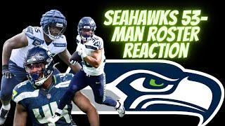 My reaction to the Seahawks 53-man roster reveal