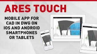 ARES Touch | Mobile App for CAD in DWG on iOS and Android smartphones or tablets