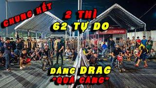 CHUNG KẾT đua xe 2 thì 62 tự do DÁNG DRAG quá CĂNG THẲNG