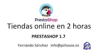 Crear una tienda online con Prestashop 1.7 en 78 minutos