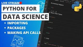 Python for Data Science  - Importing Functions, Packages, Making API Calls