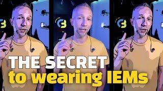 How to Wear IN-EAR Monitors CORRECTLY (the SECRET)