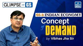 Concept of DEMAND (Indian Economy) | GS Foundation for UPSC CSE 2025 | by Vibhas Jha Sir | NEXT IAS